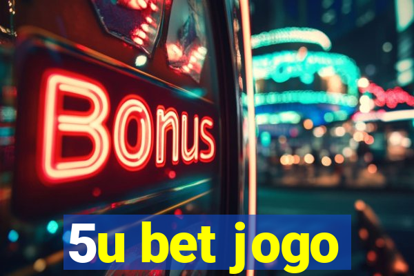 5u bet jogo